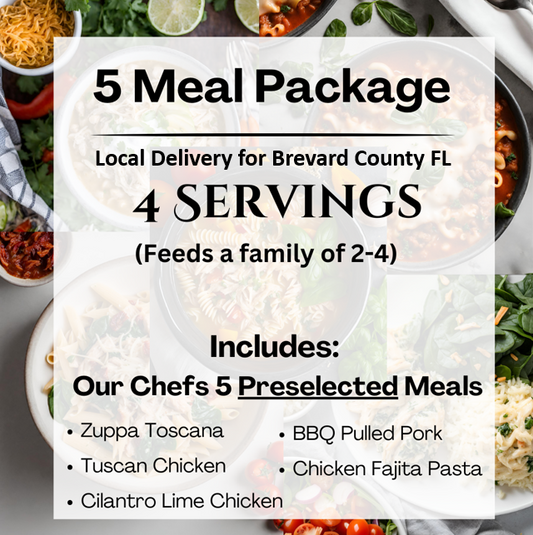 5 Meal Package: 4 Serving per Meal (Local Delivery to Brevard County FL)