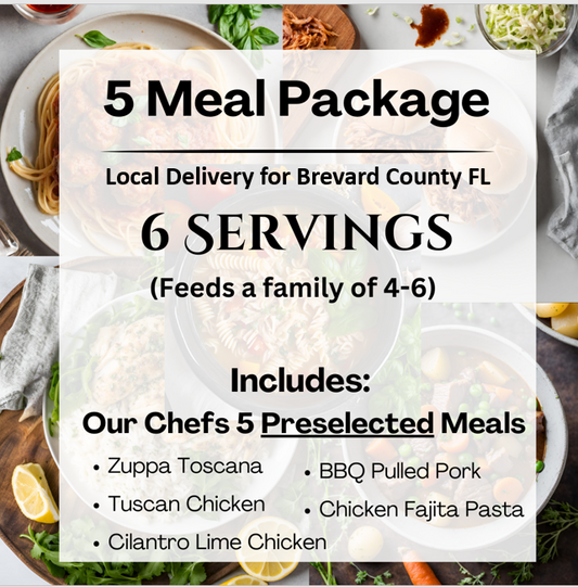 5 Meal Package: 6 Servings per Meal (Local Delivery to Brevard County FL)